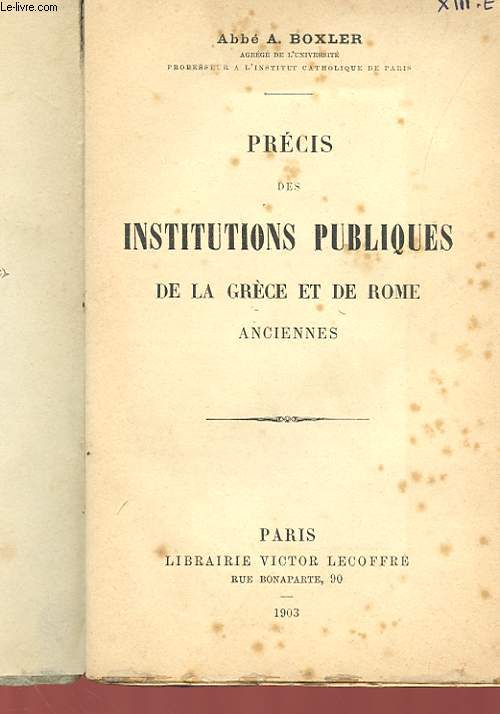 PRECIS DES INSITUTIONS PUBLIQUES DE LA GREXCE ET DE ROME ANCIENNES
