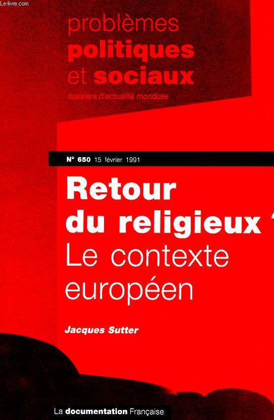 PROBLEMES POLITIQUES ET SOCIAUX N 650 - RETOUR DU RELIGIEUX ? - LE CONTEXTE EUROPEEN