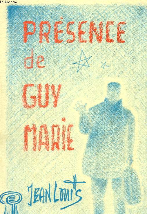 PRESENCE DE GUY MARIE