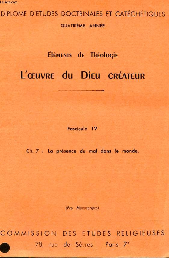 ELEMENT DE THEOLOGIE - L'OEUVRE DU DIEU CREATEUR - FASCICULE IV