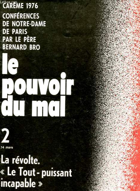 CAREME 1976 - CONFERENCES DE NOTRE-DAME DE PARIS - LE POUVOIR DU MAL - 2 - LA REVOLTE. 