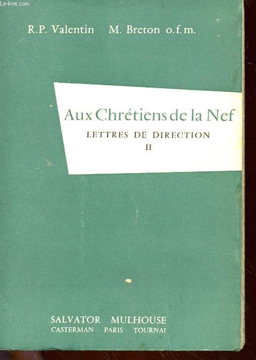 AUX CHRETIENS DE LA NEF - LETTRES DE DIRECTION II