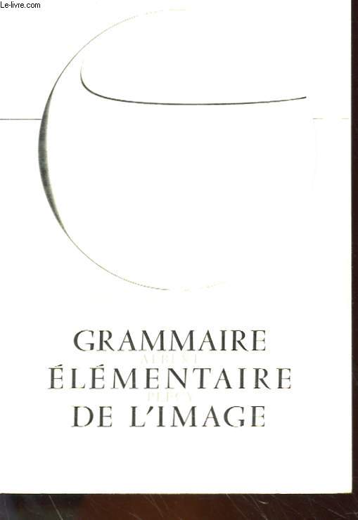GRAMMAIRE ELEMENTAIRE DE L'IMAGE