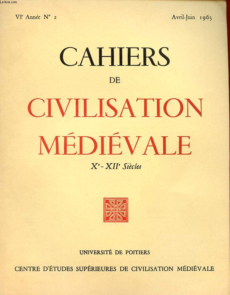 CAHIERS DE CIVILISATION MEDIEVALE Xe-XIIe SIECLES - SIXIEME ANNEE N 22