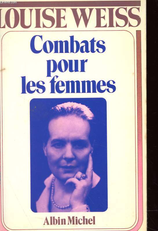 MEMOIRES D'UNE EUROPEENNE (TOME III) - COMBATS POUR LES FEMMES 1934-1939