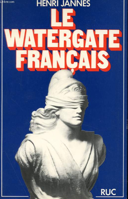 LE WATERGATE FRANCAIS