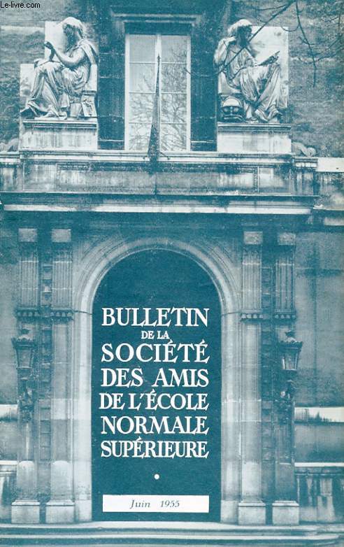 BULLETIN DE LA SOCIETE DES AMIS DE L'ECOLE NORMALE SUPERIEURE - 36e ANNEE - N 73