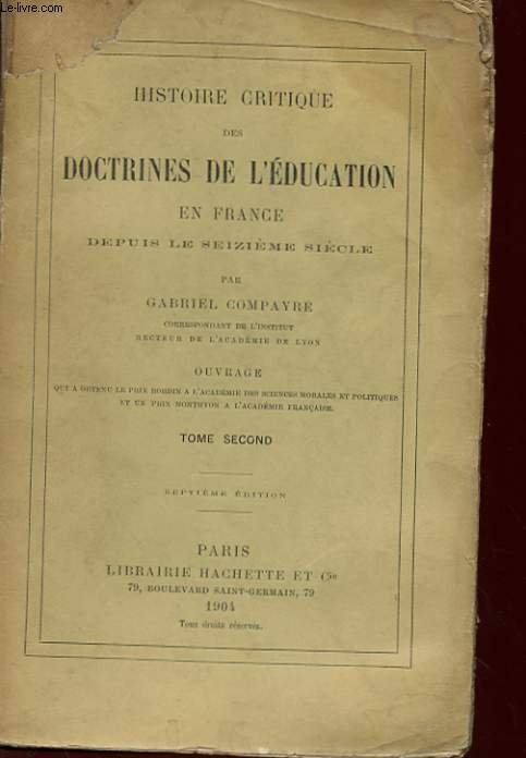 HISTOIRE CRITIQUE DES DOCTRINES DE L'EDUCATION EN FRANCE DEPUIS LE SEIZIEME SIECLE TOME SECOND