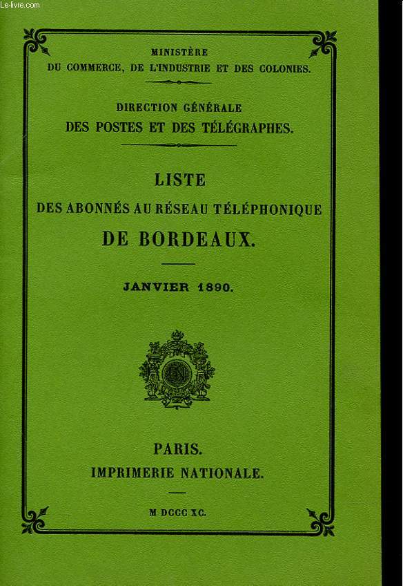 DIRECTION GENERALE DES POSTES ET DES TELEGRAPHES - LISTE DES ABONNES AU RESEAU TELEPHOHNIQUE DE BORDEAUX - JANVIER 1890
