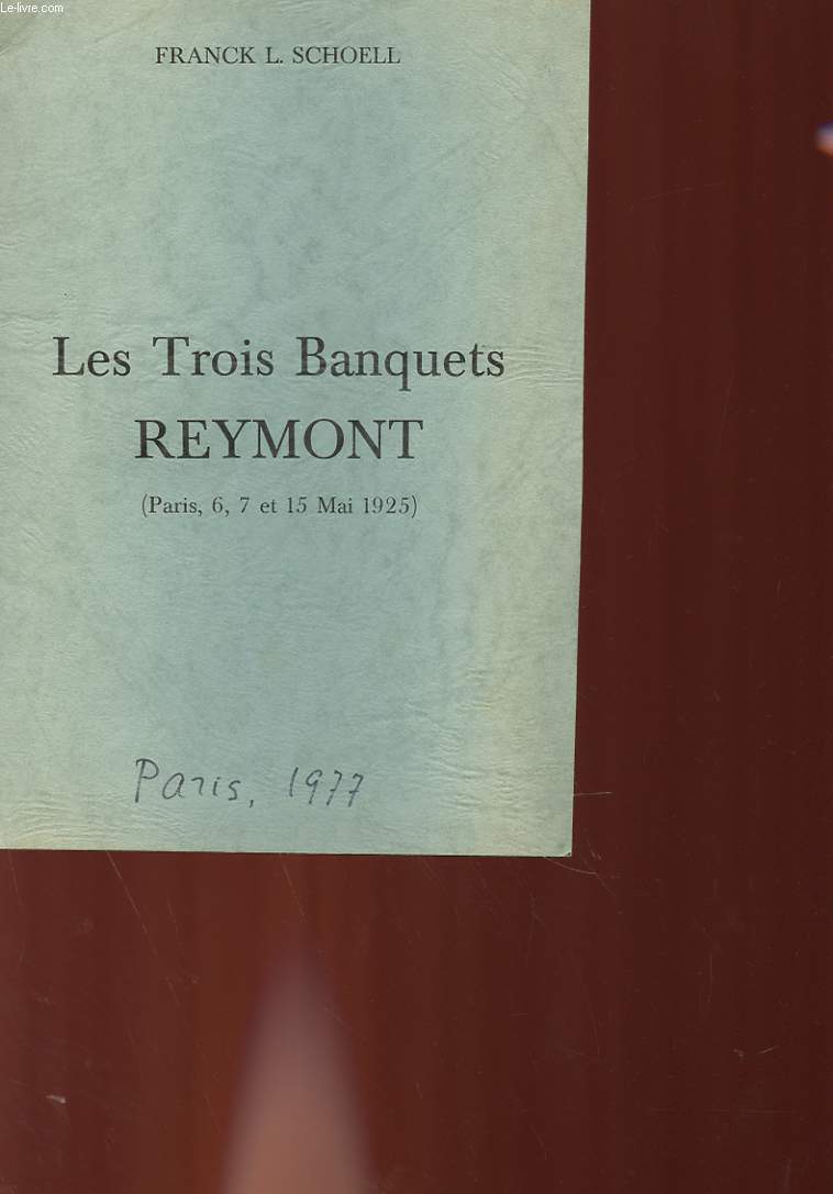 LES TROIS BANQUETS REYMONT (PARIS, 6, 7 ET 15 MAI 1925)