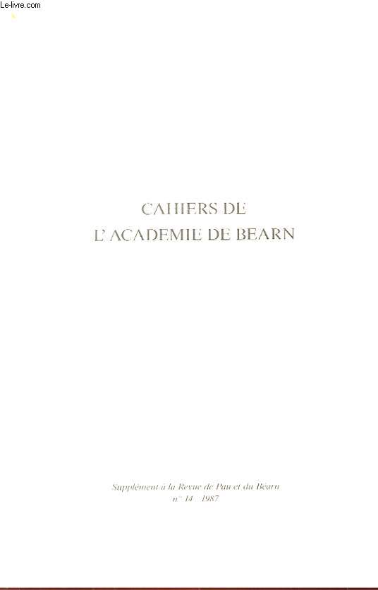 CAHIERS DE L'ACADEMIE DE BEARN (SUPPLEMENT A LA REVUE DE PAU ET DU BEARN N 14)