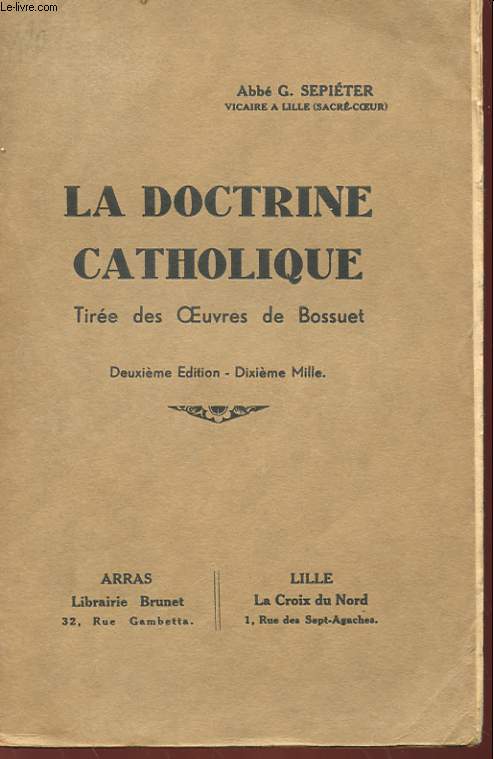 LA DOCTRINE CATHOLIQUE - TIREE DES OEUVRES DE BOSSUET