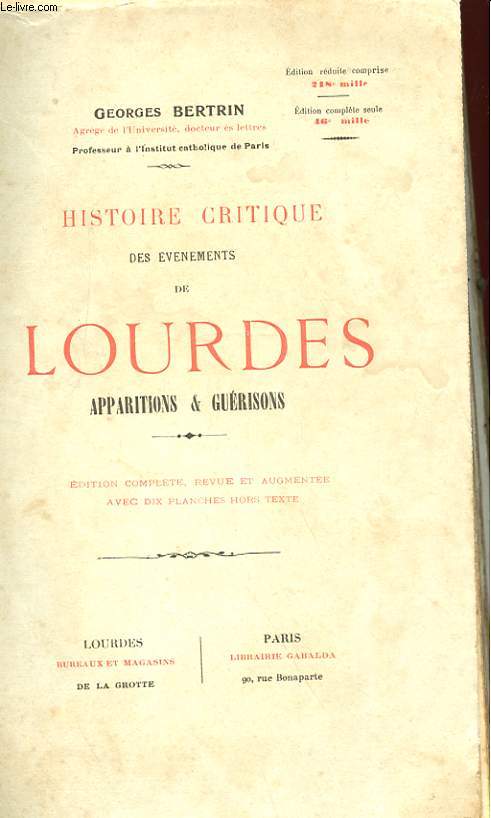 HISTOIRE CRITIQUE DES EVENEMENTS DE LOURDES - APPARITIONS & GUERISONS