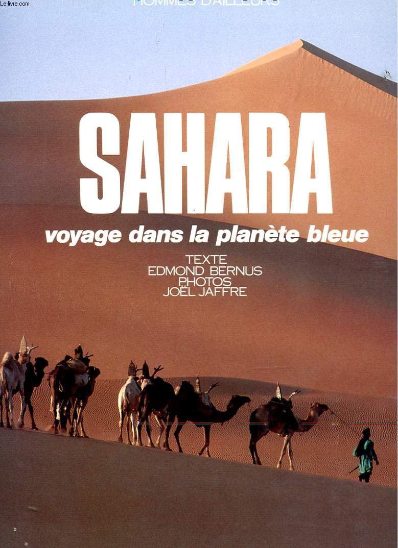 SAHARA - VOYAGE DANS LA PLANETE BLEUE