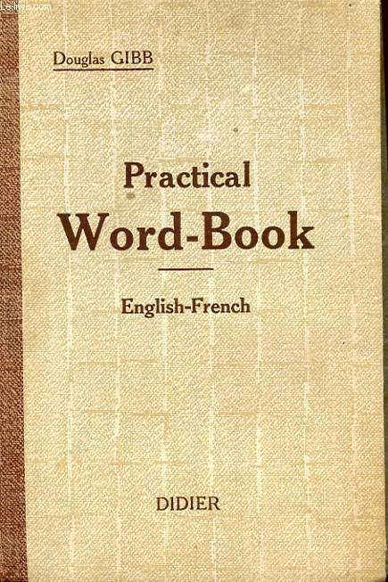 PRATICAL WORD-BOOK - ENGLISH-FRENCH