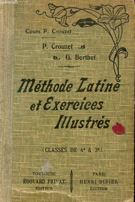 METHODE LATINE ET EXERCICES ILLUSTRES - PROSODIE ET METRIQUE (CLASSE DE 4 ET 3).