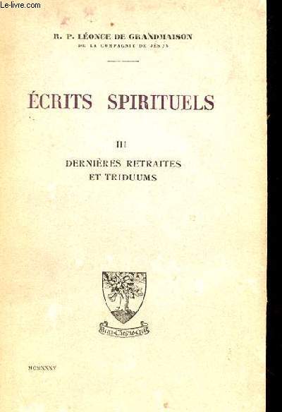 ECRITS SPIRITUELS III, DERNIERES RETRAITES ET TRIDUUMS