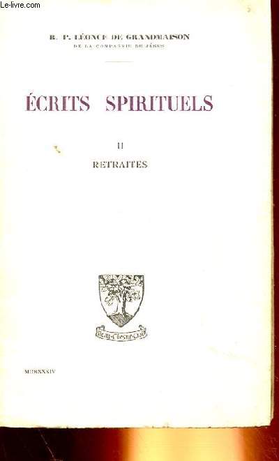 ECRITS SPIRITUELS II , RETRAITES