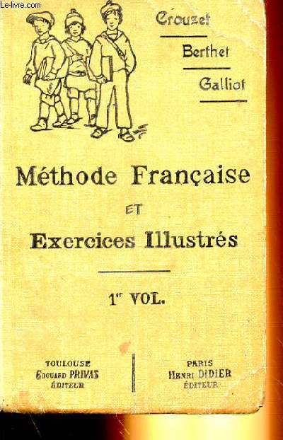 METHODE FRANCAIS ET EXERCICES ILLUSTRS 1er VOLUME; 6e,5e (GARCONS) - 1re, 2e, 3e ANNEES (FILLES)