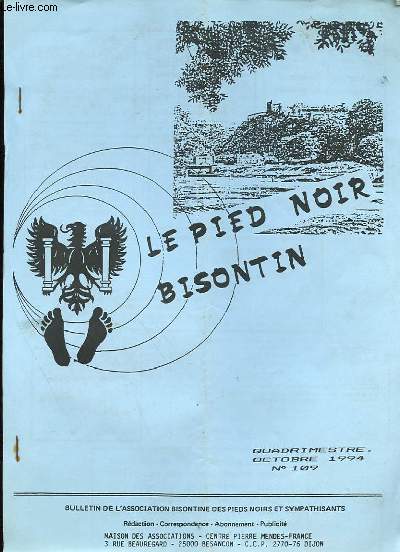 LE PIED NOIR BISONTIN - BULLETIN DE L'ASSOCIATION BISONTINE DES PIEDS NOIRS ET DES SYMPATHISANTS