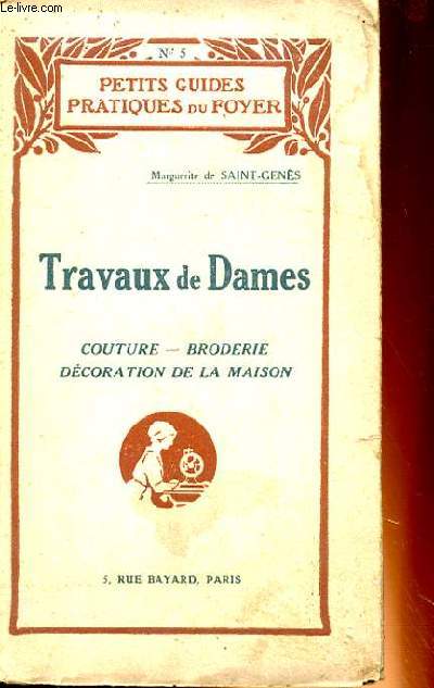 TRAVAUX DE DAMES, COUTURE, BRODERIE, DECORATION DE LA MAISON