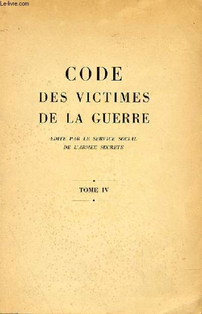 CODE DES VICTIMES DE LA GUERRE TOME IV