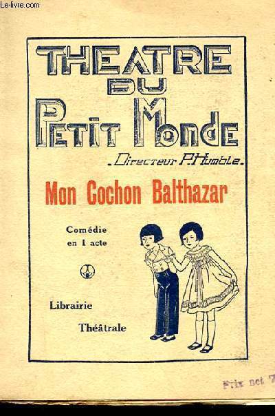 THEATRE DU PETIT MONDE - MON COCHON BALTHAZAR