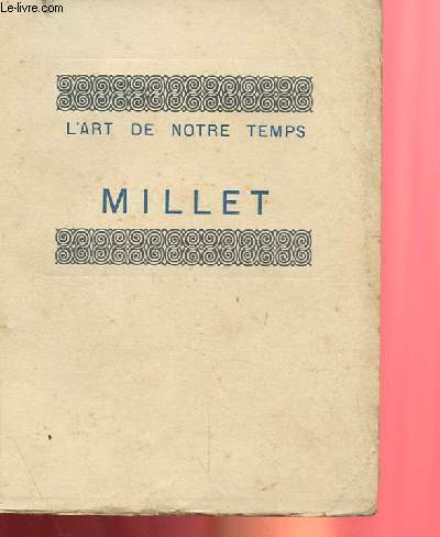 L'ART DE NOTRE TEMPS - MILLET