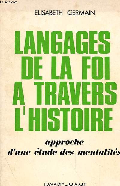 LANGUAGES DE LA FOI A TRAVERS LES HISTOIRES, APPROCHE D'UNE ETUDE DES MENTALITES