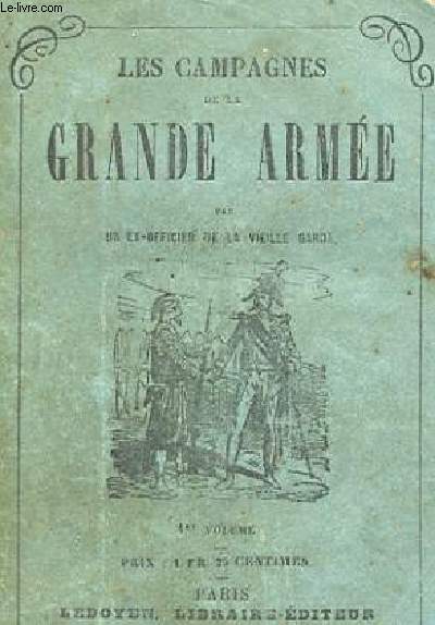 LES CAMPAGNES DE LA GRAND ARMEE