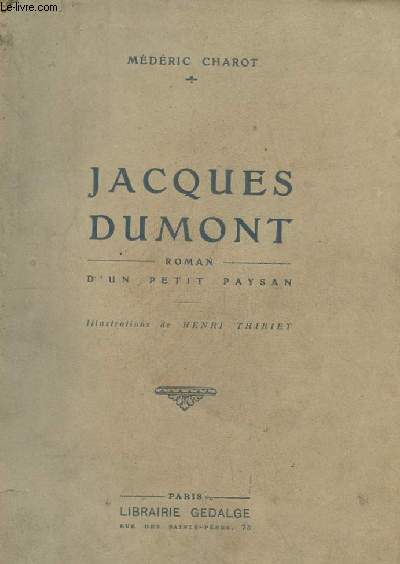 JACQUES DUMONT, ROMAN D'UN PETIT PAYSAN