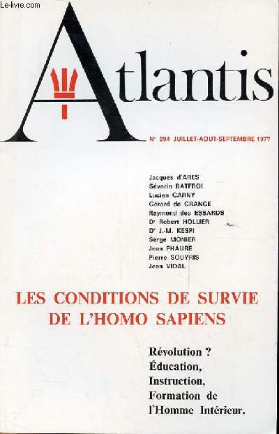ATLANTIS N294 - LES CONDITIONS DE SURVIE DE L'HOMO SAPIENS, REVOLUTION ? EDUCATION, INSTRUCTION, FORMATION DE L'HOMME INTERIEUR