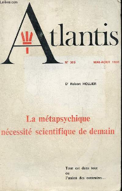 ATLANTIS N309 - LA METAPSYCHIQUE NECESSITE SCIENTIFIQUE DE DEMAIN