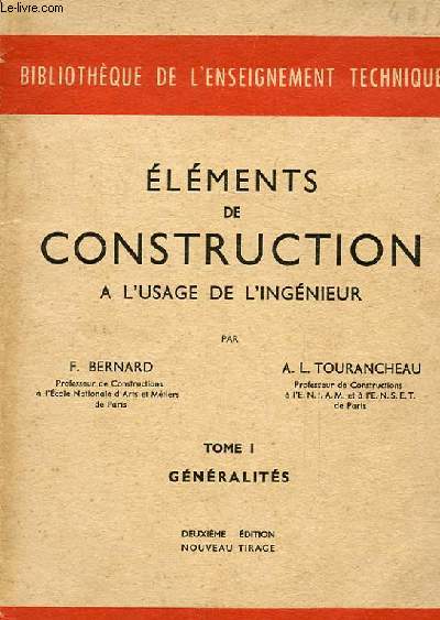 ELEMENTS DE CONSTRUCTION A L'USAGE DE L'INGENIEUR TOME 1 GENERALITES