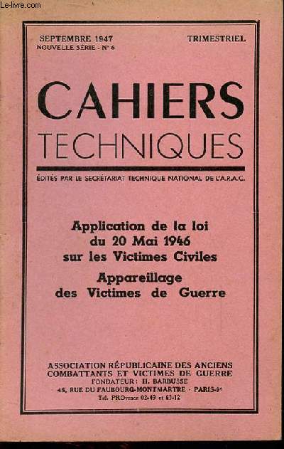 CAHIER TECHNIQUES N 6 - APPLICATION DE LA LOI DU 20 MAI 1946 SUR LES VICTIMES CIVILES, APAREILLAGE DES VICTIMES DE GUERRE