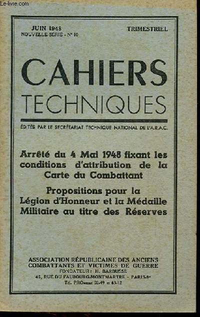 CAHIER TECHNIQUES N 10 - ARRETE DU 4 MAI 1948 FIXANT DES CONDITIONS D'ATTRIBUTION DE LA CARTE DU COMBATTANT