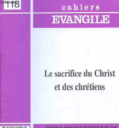 CAHIER EVANGILE N 118 - LE SACRIFICE DU CHRIST ET DES CHRETIENS