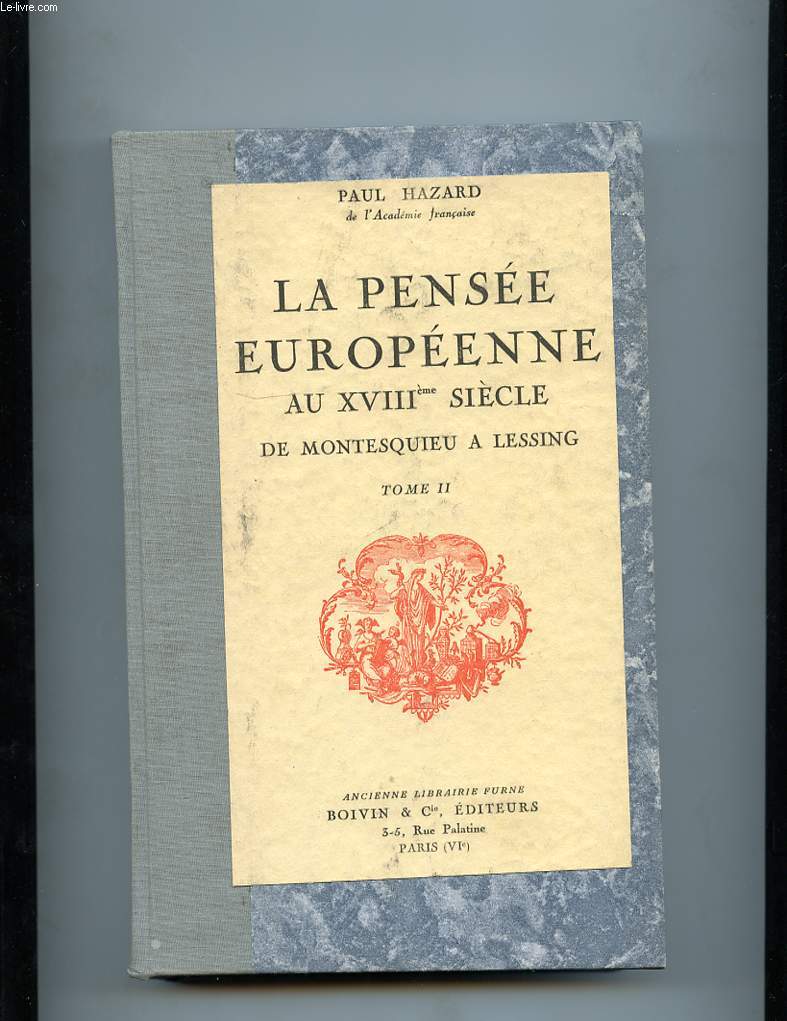 LA PENSEE EUROPEENNE AU XVIII EME SIECLE DE MONTESQUIEU A LESSING. TOME 2