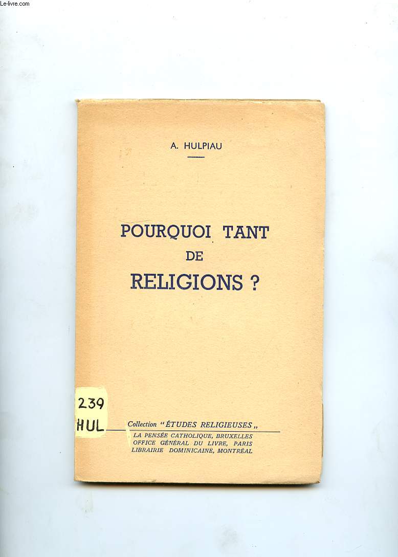POURQUOI TANT DE RELIGIONS? ( LE DRAME DU PLURALISME RELIGIEUX )