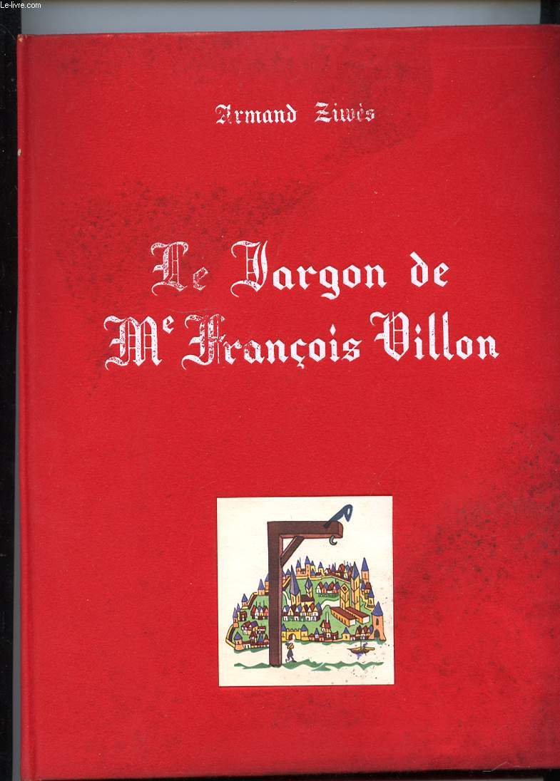 LE JARGON DE Me FRANCOIS VILLON