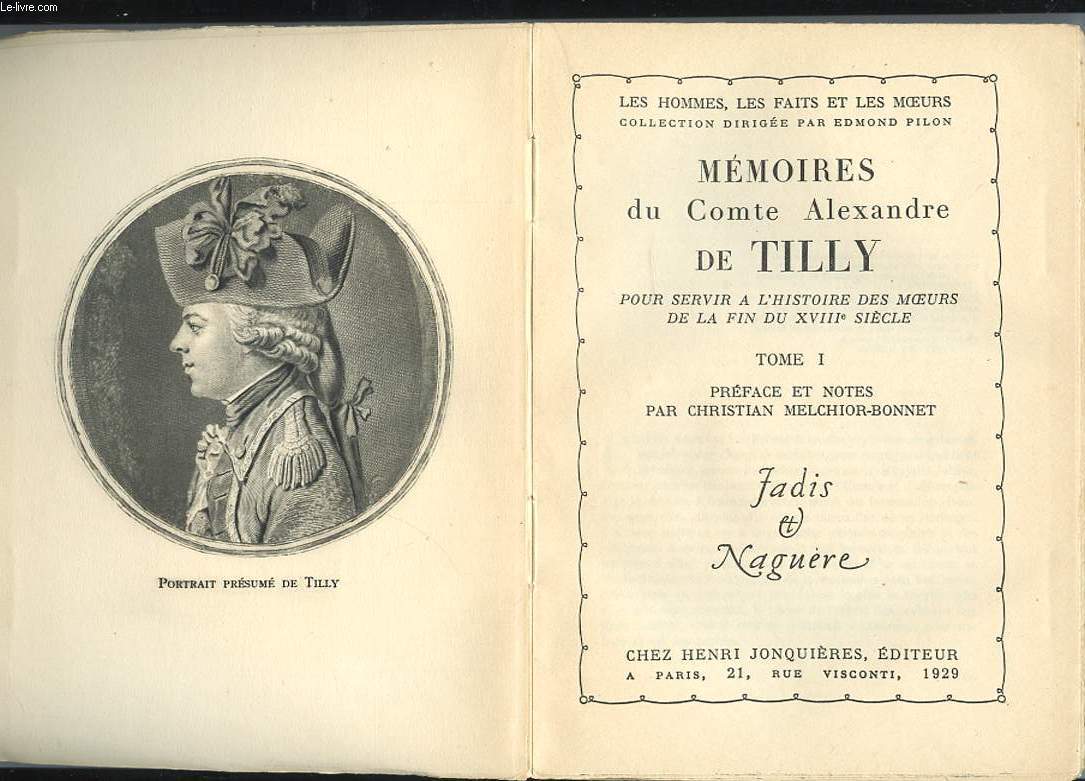 MEMOIRES DU COMTE ALEXANDRE DE TILLY. 2 TOMES. POUR SERVIR A L'HISTOIRE DES MOEURS DE LA FIN DU XVIIIe SIECLE