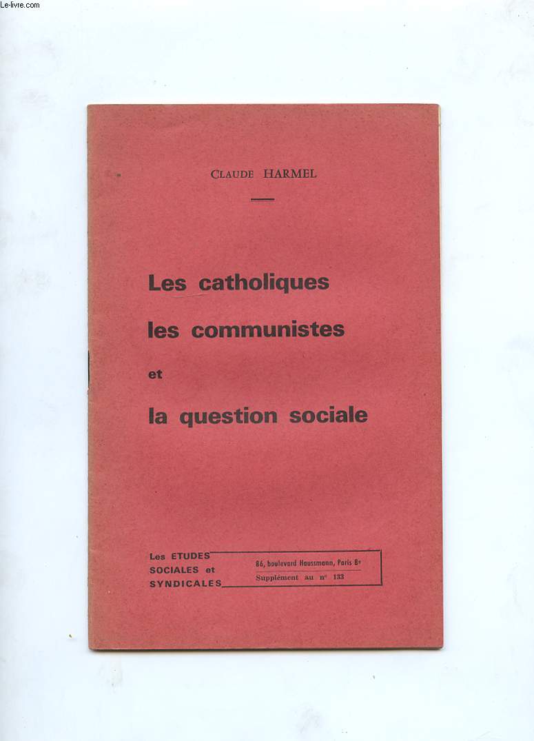 LES CATHOLIQUES LES COMMUNISTES ET LA QUESTION SOCIALE