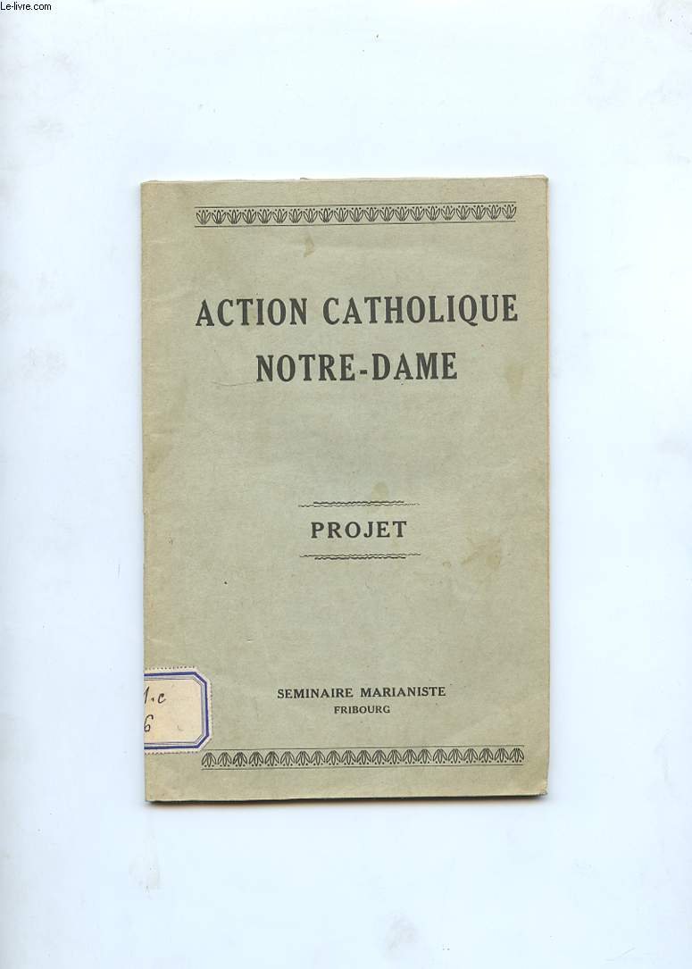 ACTION CATHOLIQUE NOTRE-DAME. PROJET