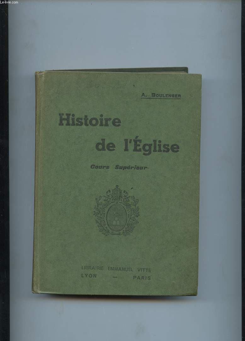 HISTOIRE DE L'EGLISE. COURS SUPERIEUR