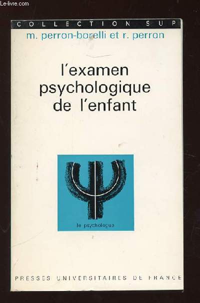 L EXAMEN PSYCHOLOGIQUE DE L ENFANT.