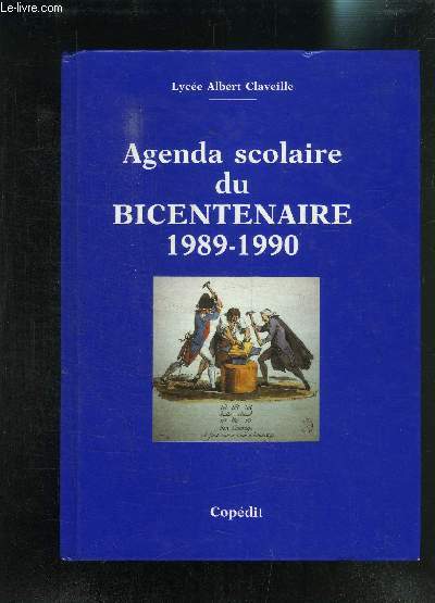 AGENDA SCOLAIRE DU BICENTENAIRE 1989-1990- LYCEE ALBERT CLAVEILLE