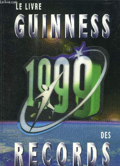 LE LIVRE GUINNESS DES RECORDS 1999