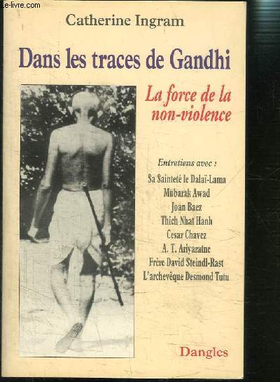 DANS LES TRACES DE GANDHI- LA FORCE DE LA NON-VIOLENCE