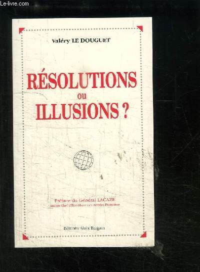 RESOLUTIONS OU ILLUSIONS?