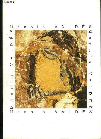 FASCICULE EN 4 VOLETS- MANOLO VALDES- GALERIE GEORGES POMPIDOU PATIO DE LA MAIRIE D ANGLET 23 AOUT- 2 OCTOBRE 1999